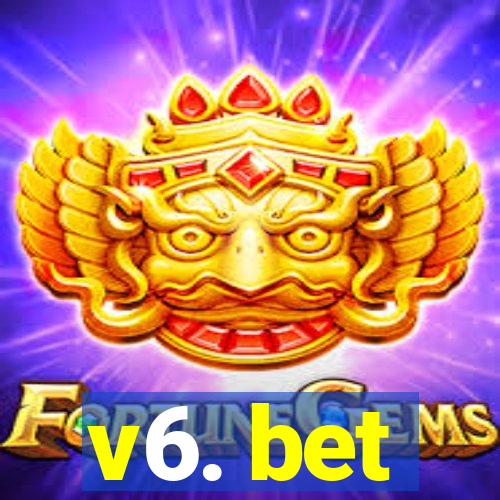 v6. bet